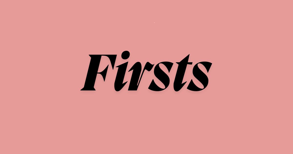 Firsts