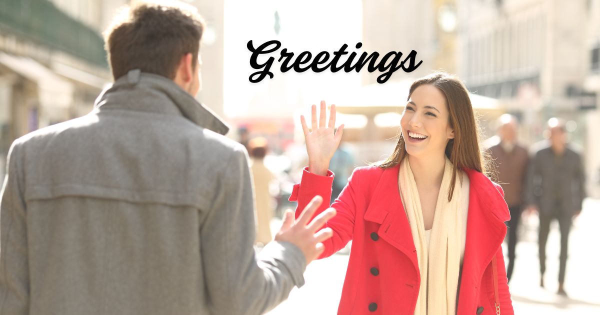 Greetings