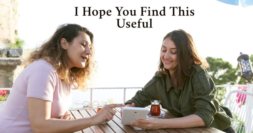 I Hope You Find This Useful
