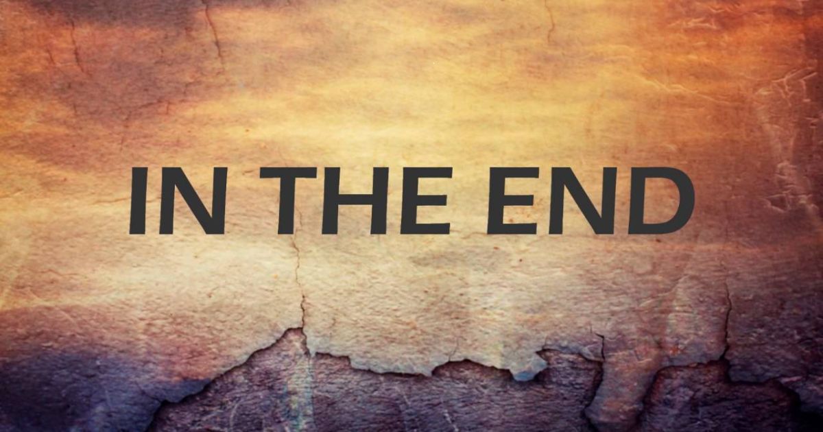 In the End