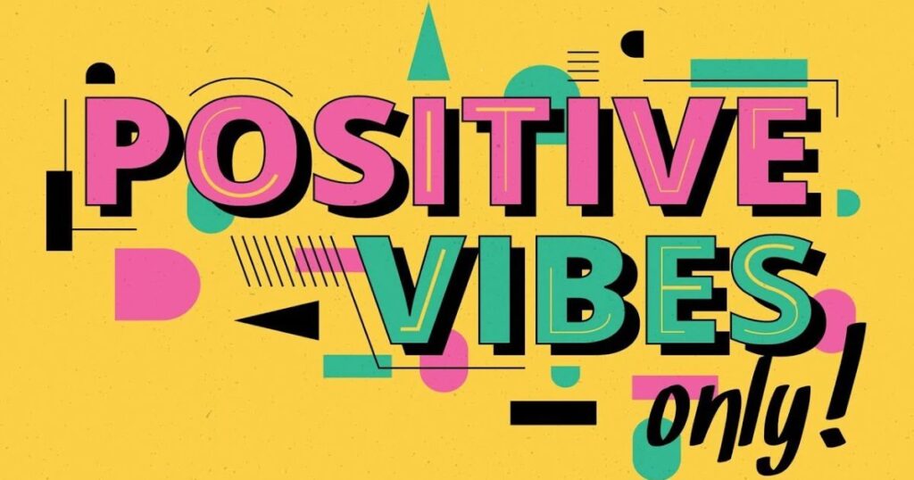 Positive Vibes