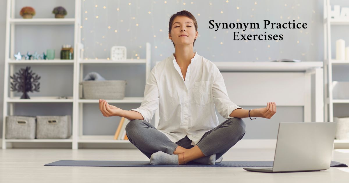 Synonym Practice Exercises
