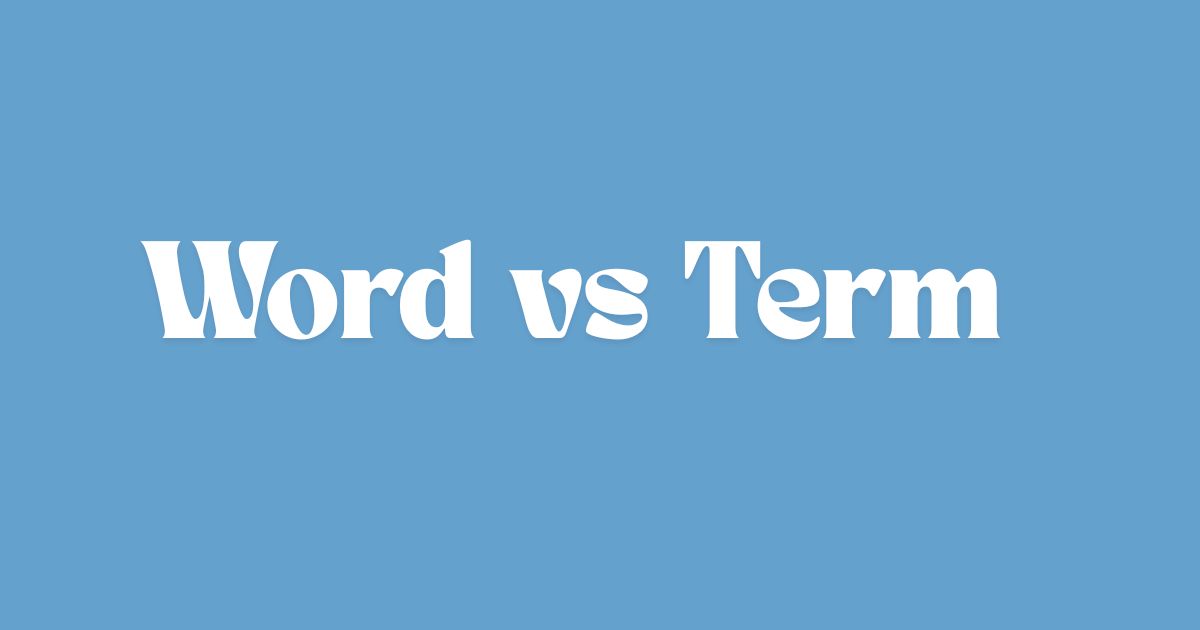 Word vs Term