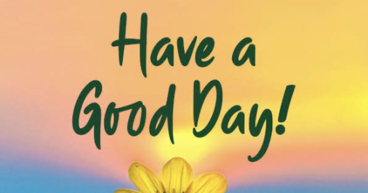 60 Creative Ways to Say “Have a Good Day”